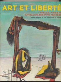 Art Et Liberte: Rupture, War and Surrealism in Egypt (1938 - 1948)