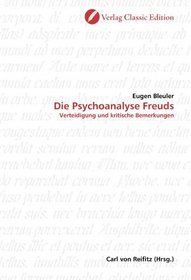 Die Psychoanalyse Freuds: Verteidigung und kritische Bemerkungen (German Edition)