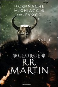 Le Cronache del Ghiaccio e del Fuoco, Vol 1 (A Clash of Kings) (Italian Edition)