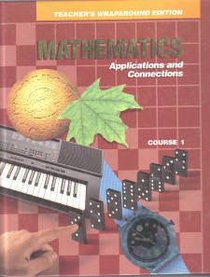 Mathematics Teacher's wraparound Edition Applications and connections course 1