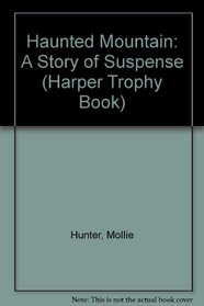 Haunted Mountain: A Story of Suspense (Harper Trophy Book)