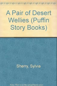 A Pair of Desert Wellies (Puffin Story Books)