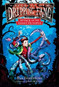 Attack of the Giant Octopus (Secrets of Dripping Fang, Bk 6)