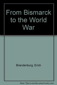 From Bismarck to the World War