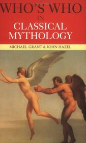 Who's Who in Classical Mythology (Who's Who)
