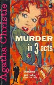 Murder in Three Acts  (Hercule Poirot, Bk 10)