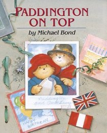 Paddington On Top : Revised Edition