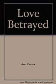 Love betrayed (A Troubadour book)