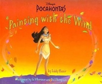Disney's Pocahontas Painting With the Wind: A Book About Colors