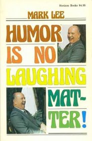 Humor Is No Laughing Matter