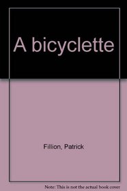 A Bicyclette - Objets De Desir - Velocipedes Jeux Figurines Vaisselle - Written Entirely In French - First Edition