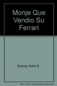 Monje Que Vendio Su Ferrari (Spanish Edition)