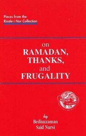 On Ramadan, Thanks, and Frugality (from the Risale-i Nur Collection)