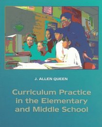 Curriculum Practice in the Elementary and Middle School