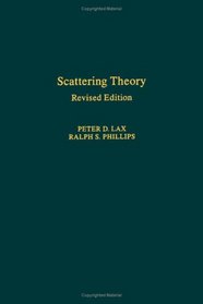 Scattering Theory (Pure and Applied Mathematics, Vol 26)