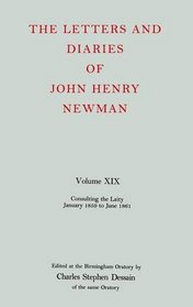 The Letters and Diaries of John Henry Cardinal Newman: Vol. XIX: Consulting the Laity, January 1859 to June 1861 (Letters and Diaries of John Henry Newman)