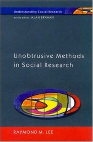 Unobtrusive Methods in Social Research (Understanding Social Research)