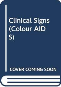 Clinical Signs (Colour Aids)