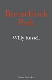 Breezeblock Park: A Play (Acting Edition)