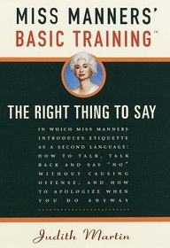Miss Manners' Basic Training : The Right Thing to Say