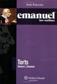 Emanuel Law Outlines: Torts