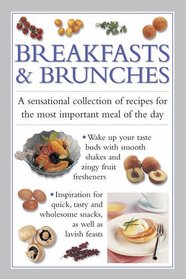 Breakfast & Brunches: A Sensational Collection Of Recipes For The Most Important Meal Of The Day