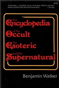 The Encyclopedia of the Occult, the Esoteric and the Supernatural