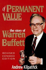 Of Permanent Value: The Story of Warren Buffett