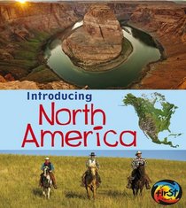 Introducing North America (Heinemann First Library: Introducing Continents)