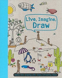Live, Imagine, Draw (Drawing Books)