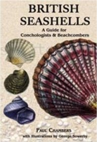 BRITISH SEASHELLS: A Guide for Collectors and Beachcombers (Remember When)