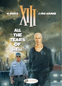 All the Tears of Hell: XIII Vol. 3 (XIII (Cinebook))