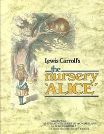Lewis Carroll's the Nursery Alice