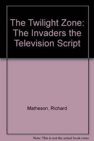 The Twilight Zone: The Invaders the Television Script
