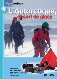 Antarctique, Desert de Glace: Pet.Cur.Tur 04 (Petits Curieux) (French Edition)