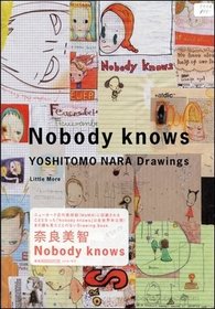 Nobody Knows: Yoshitomo Nara Drawings