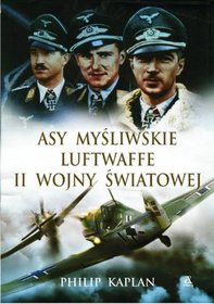 Asy My?liwskie Luftwaffe II Wojny ?wiatowej