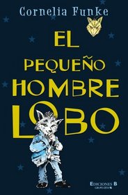 Pequeño hombre lobo, El (Spanish Edition)