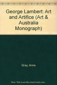 George Lambert: 1873-1930 (Art & Australia Monograph)