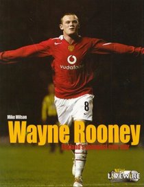 Wayne Rooney (Livewire Real Lives)