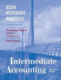 Working Papers, Volume I (Chapters 1-14) to accompany Intermediate Accounting