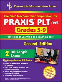 PRAXIS II: PLT Grades 5-9 (REA) - The Best Test Prep for the PLT Exam (Test Preps)