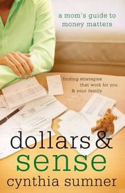 Dollars & Sense: A Mom's Guide to Money Matters