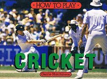 How to Play Cricket