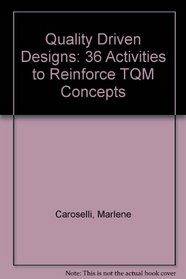 Quality-Driven Designs: 36 Activities to Reinforce TQM Concepts