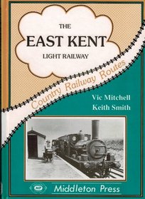 East Kent Light Railway (Country Railway Routes)
