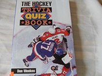 The Hockey Trivia Quiz Book