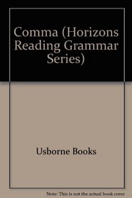 Comma (Horizons Reading Grammar Series)