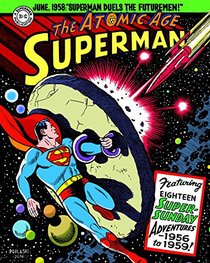 Superman: The Atomic Age Sundays Volume 3 (1956-1959)