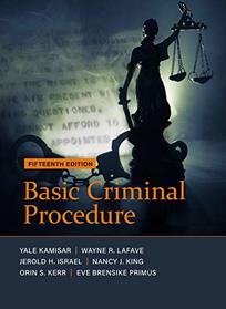 Basic Criminal Procedure: Cases, Comments and Questions, 15th - CasebookPlus (American Casebook Series)
